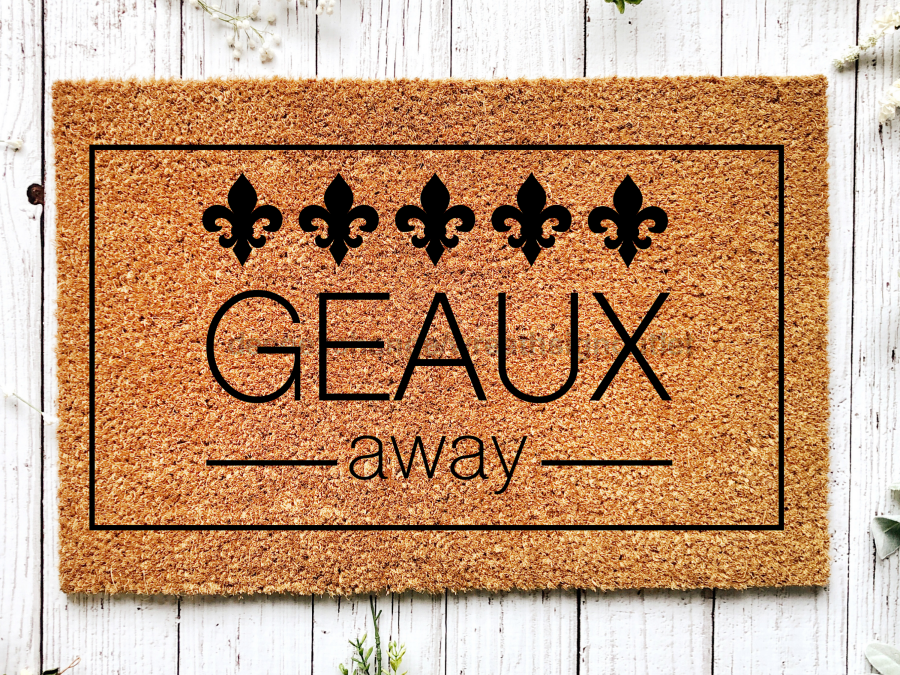 Funny Doormat, Coir Doormat, Welcome Mat, Housewarming Gift, Geaux Away Doormat, Front Door Doormat, Fleur de Lis Doormat, New Homeowner Gift DECOE-CM-167 - Tampa soil911.com