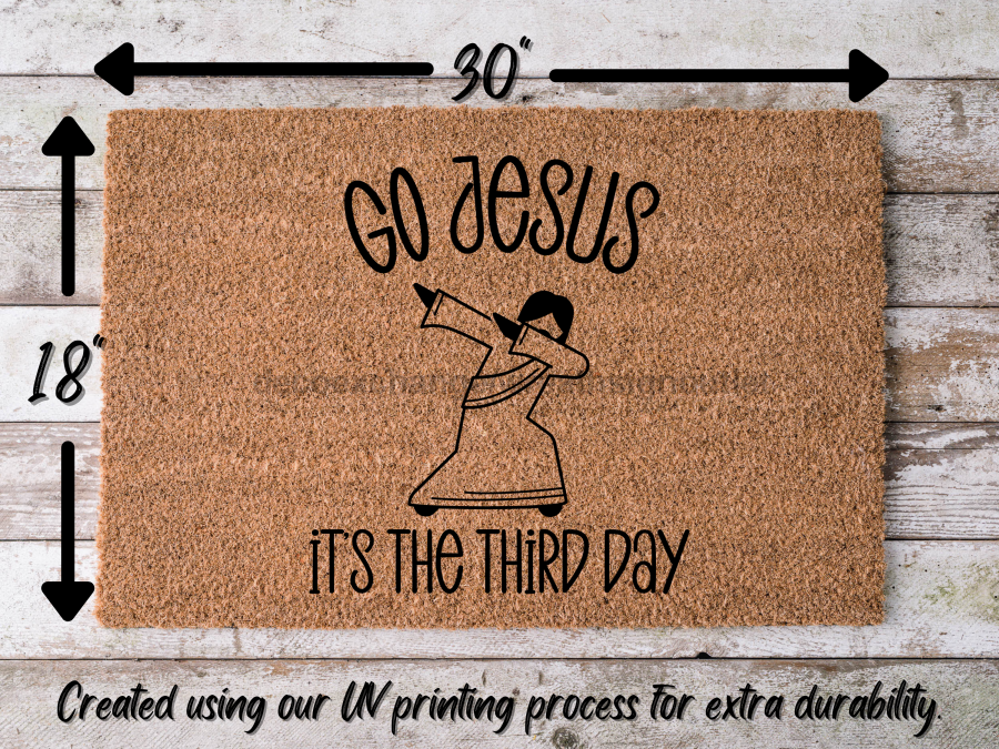 Funny Doormat, Coir Doormat, Welcome Mat, Housewarming Gift, Go Jesus, It's The Third Day Welcome Doormat, Go Jesus Front Door Doormat, Welcome Doormat, New Homeowner Gift DECOE-CM-098 - Tampa soil911.com