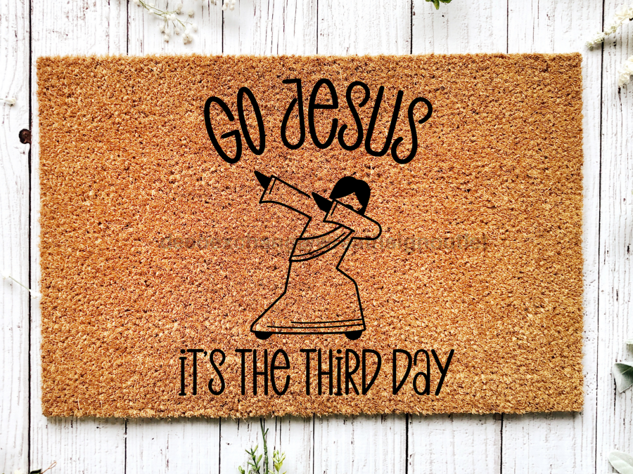 Funny Doormat, Coir Doormat, Welcome Mat, Housewarming Gift, Go Jesus, It's The Third Day Welcome Doormat, Go Jesus Front Door Doormat, Welcome Doormat, New Homeowner Gift DECOE-CM-098 - Tampa soil911.com