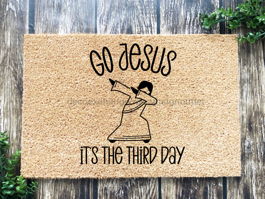 Funny Doormat, Coir Doormat, Welcome Mat, Housewarming Gift, Go Jesus, It's The Third Day Welcome Doormat, Go Jesus Front Door Doormat, Welcome Doormat, New Homeowner Gift DECOE-CM-098 - Tampa soil911.com