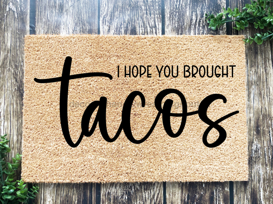 Funny Doormat, Coir Doormat, Welcome Mat, Housewarming Gift, I Hope You Brought Tacos Doormat, Front Door Doormat, Tacos Doormat, New Homeowner Gift DECOE-CM-121 - Tampa soil911.com