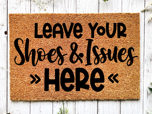 Funny Doormat, Coir Doormat, Welcome Mat, Housewarming Gift, Leave Your Shoes and Issues Here Welcome Doormat,  Front Door Doormat, Welcome Doormat, New Homeowner Gift DECOE-CM-097