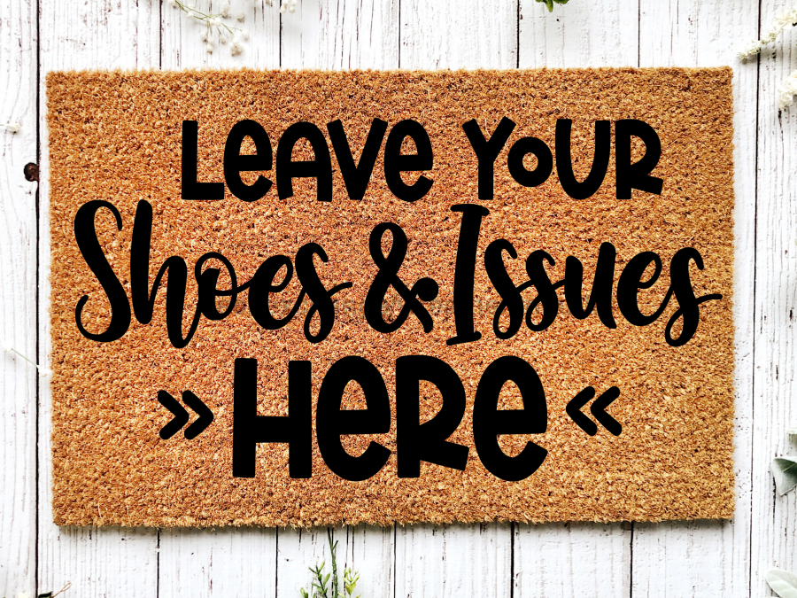 Funny Doormat, Coir Doormat, Welcome Mat, Housewarming Gift, Leave Your Shoes and Issues Here Welcome Doormat,  Front Door Doormat, Welcome Doormat, New Homeowner Gift DECOE-CM-097 - Tampa soil911.com