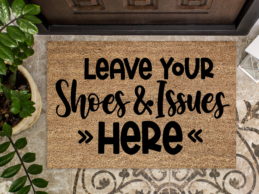 Funny Doormat, Coir Doormat, Welcome Mat, Housewarming Gift, Leave Your Shoes and Issues Here Welcome Doormat,  Front Door Doormat, Welcome Doormat, New Homeowner Gift DECOE-CM-097 - Tampa soil911.com