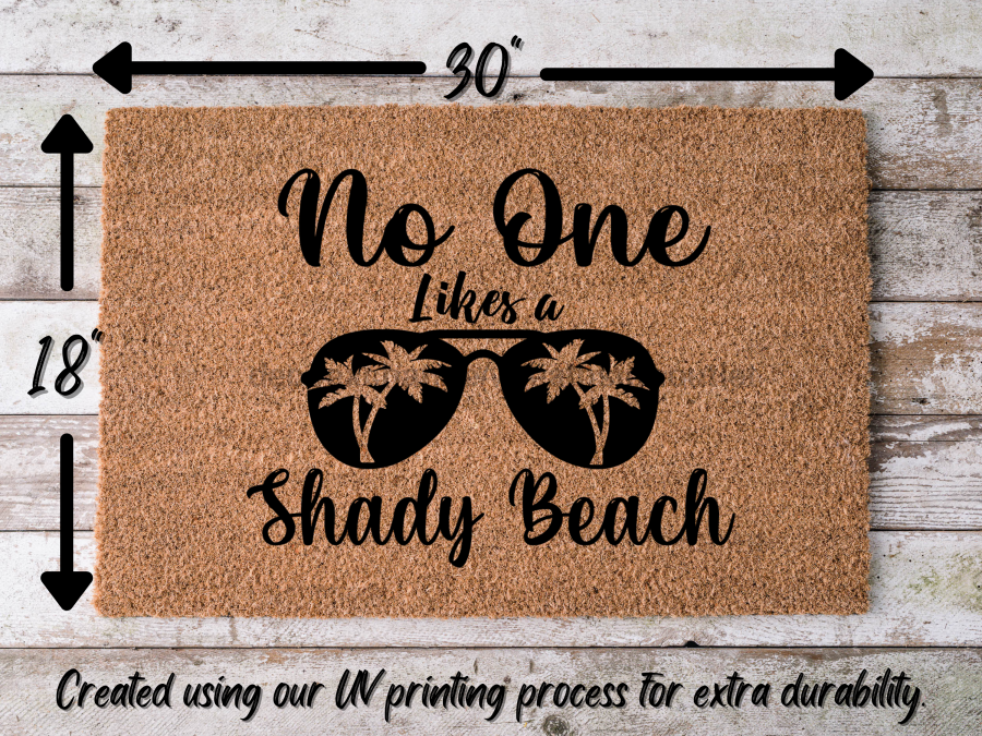 Funny Doormat, Coir Doormat, Welcome Mat, Housewarming Gift, No One Likes a Shady Beach Doormat, Front Door Doormat, Sunglasses Doormat, New Homeowner Gift DECOE-CM-134 - Tampa soil911.com