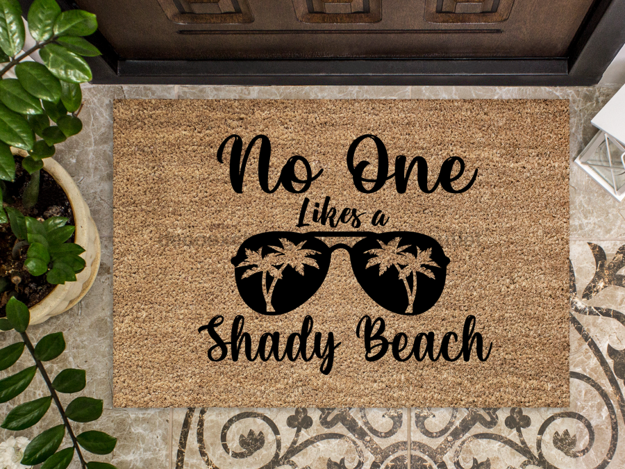 Funny Doormat, Coir Doormat, Welcome Mat, Housewarming Gift, No One Likes a Shady Beach Doormat, Front Door Doormat, Sunglasses Doormat, New Homeowner Gift DECOE-CM-134 - Tampa soil911.com