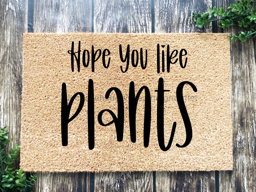 Plants Door Mat "Hope you like plants" Funny Plants Doormat - Tampa soil911.com