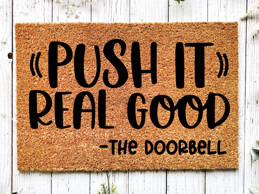 Funny Doormat, Coir Doormat, Welcome Mat, Housewarming Gift, Push It Welcome Doormat, Push It Real Good (the doorbell) Front Door Doormat, Welcome Doormat, New Homeowner Gift DECOE-CM-092 - Tampa soil911.com