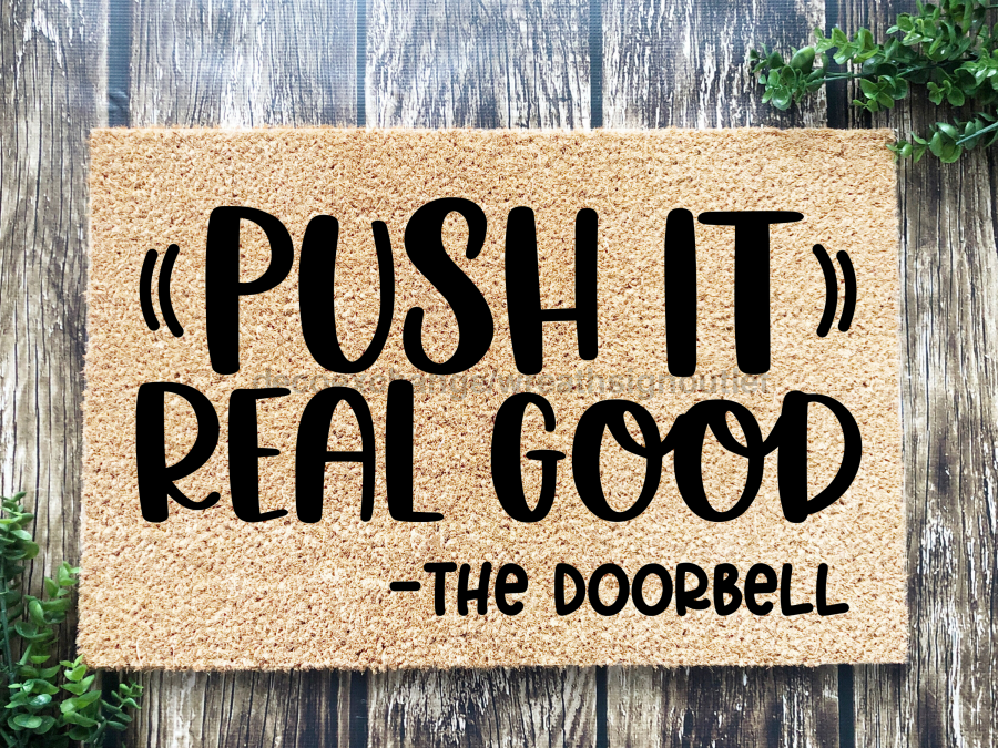 Funny Doormat, Coir Doormat, Welcome Mat, Housewarming Gift, Push It Welcome Doormat, Push It Real Good (the doorbell) Front Door Doormat, Welcome Doormat, New Homeowner Gift DECOE-CM-092