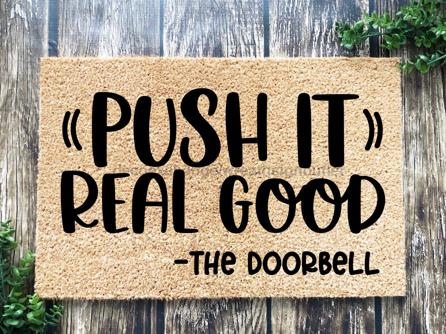 Funny Doormat, Coir Doormat, Welcome Mat, Housewarming Gift, Push It Welcome Doormat, Push It Real Good (the doorbell) Front Door Doormat, Welcome Doormat, New Homeowner Gift DECOE-CM-092 - Tampa soil911.com