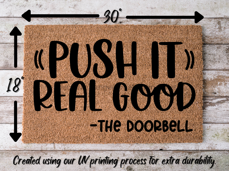 Funny Doormat, Coir Doormat, Welcome Mat, Housewarming Gift, Push It Welcome Doormat, Push It Real Good (the doorbell) Front Door Doormat, Welcome Doormat, New Homeowner Gift DECOE-CM-092 - Tampa soil911.com