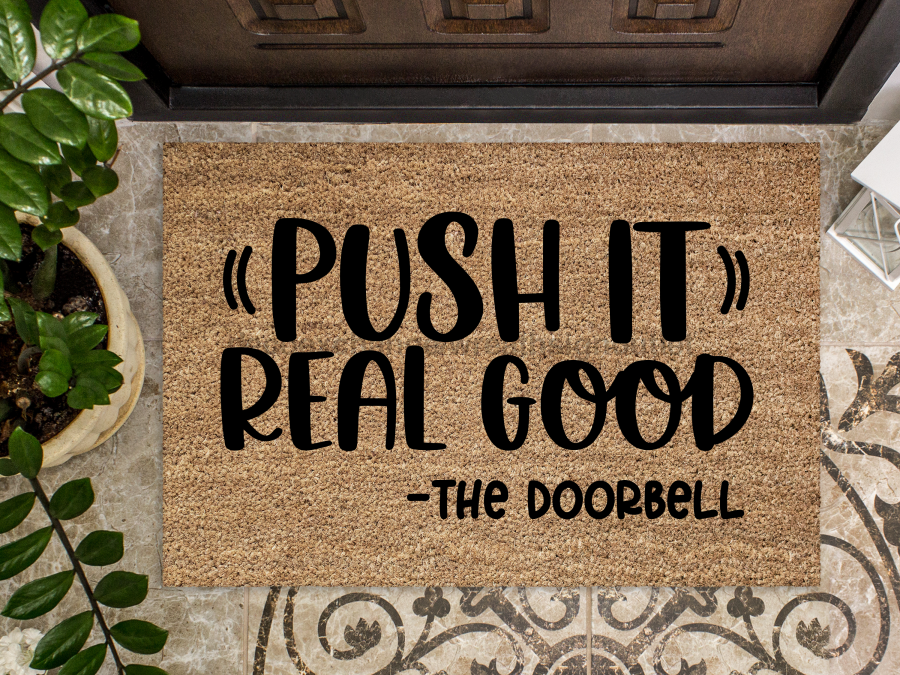 Funny Doormat, Coir Doormat, Welcome Mat, Housewarming Gift, Push It Welcome Doormat, Push It Real Good (the doorbell) Front Door Doormat, Welcome Doormat, New Homeowner Gift DECOE-CM-092 - Tampa soil911.com