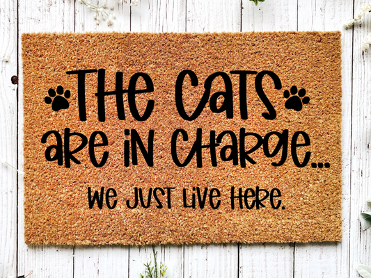 Funny Doormat, Coir Doormat, Welcome Mat, Housewarming Gift, The Cats Are in Charge, We Just Live Here Welcome Doormat, Cats Front Door Doormat, Welcome Doormat, New Homeowner Gift DECOE-CM-093