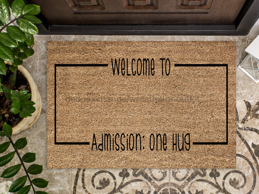 Funny Doormat, Coir Doormat, Welcome Mat, Housewarming Gift,  Welcome To: Doormat, Front Door Doormat, Admission: One Hug Doormat, New Homeowner Gift DECOE-CM-147 - Tampa soil911.com