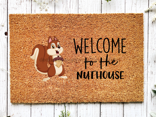 Funny Doormat, Coir Doormat, Welcome Mat, Housewarming Gift, Welcome to the Nuthouse Doormat, Squirrel Front Door Doormat, Welcome Doormat, New Homeowner Gift DECOE-CM-087