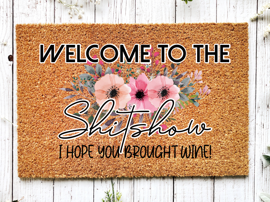Funny Doormat, Coir Doormat, Welcome Mat, Housewarming Gift, Welcome to the Shit Show Doormat, Front Door Doormat, I Hope You Brought Wine Doormat, New Homeowner Gift DECOE-CM-130