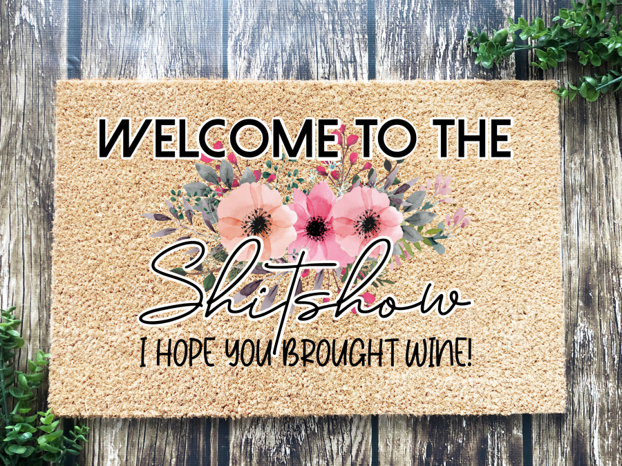 Funny Doormat, Coir Doormat, Welcome Mat, Housewarming Gift, Welcome to the Shit Show Doormat, Front Door Doormat, I Hope You Brought Wine Doormat, New Homeowner Gift DECOE-CM-130