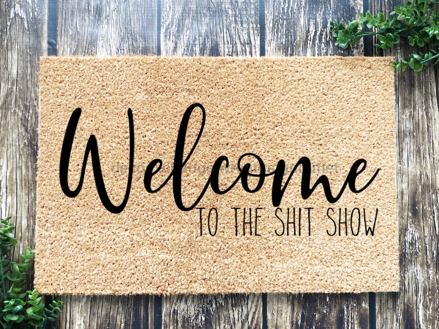 Funny Doormat, Coir Doormat, Welcome Mat, Housewarming Gift,  Welcome to the Shit Show Doormat, Front Door Doormat, Doormat, New Homeowner Gift DECOE-CM-142