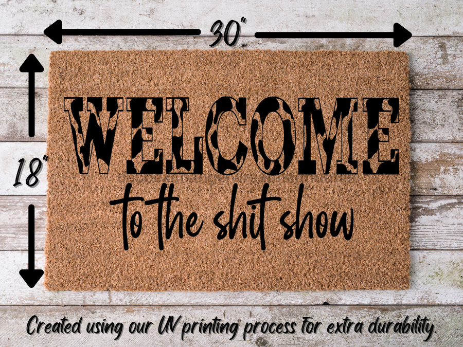 Funny Doormat, Coir Doormat, Welcome Mat, Housewarming Gift,  Welcome to the Shit Show Doormat, Front Door Doormat,  Doormat, New Homeowner Gift DECOE-CM-144 - Tampa soil911.com