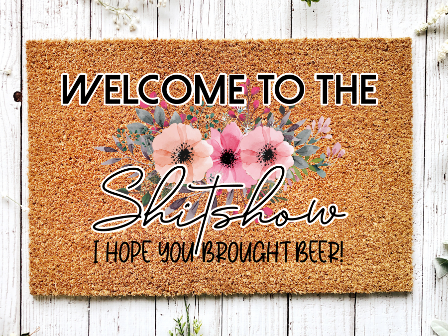 Funny Doormat, Coir Doormat, Welcome Mat, Housewarming Gift, Welcome to the Shitshow Doormat, Front Door Doormat,  Hope You Brought Beer Doormat, New Homeowner Gift DECOE-CM-127