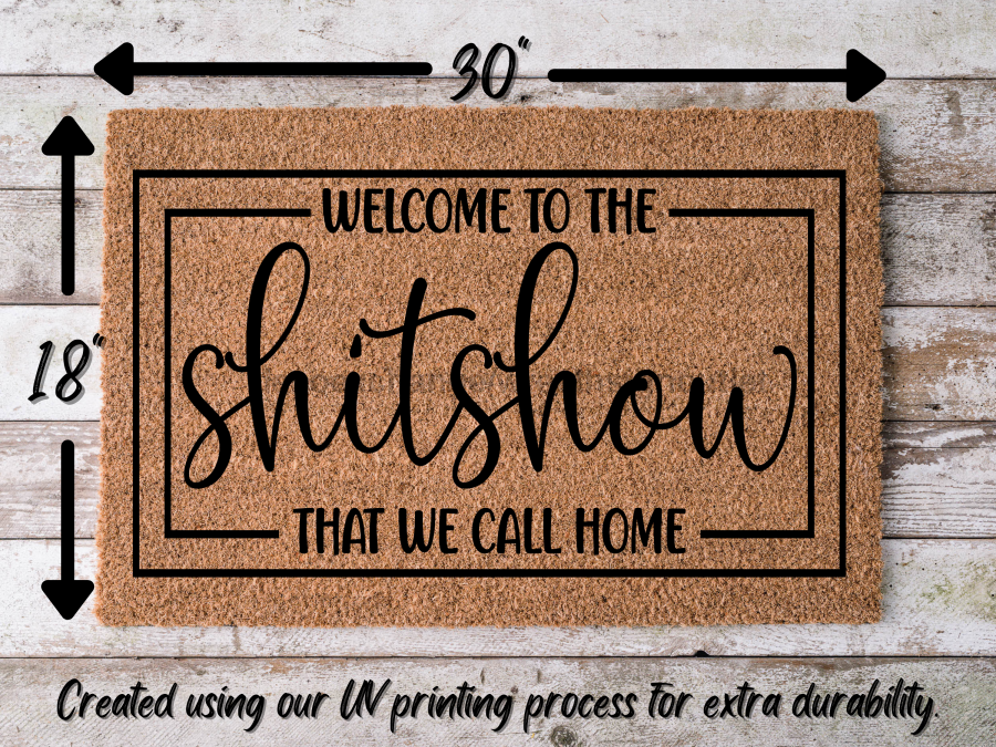 Funny Doormat, Coir Doormat, Welcome Mat, Housewarming Gift,  Welcome to the Shitshow We Call Home Doormat, Front Door Doormat,  Doormat, New Homeowner Gift DECOE-CM-133