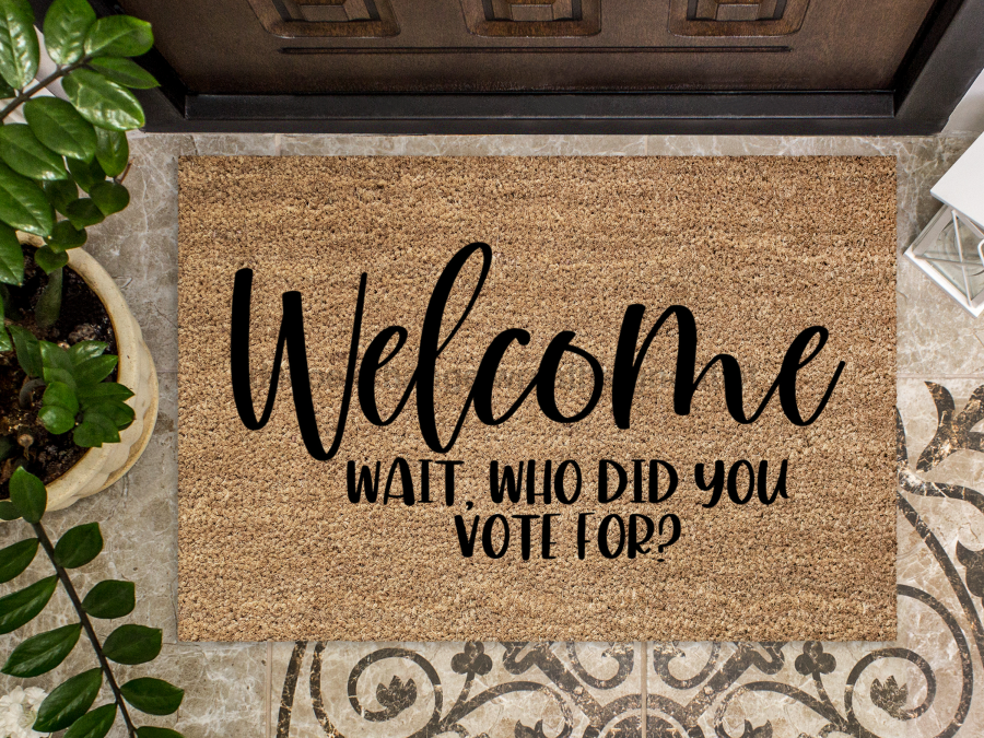 Funny Doormat, Coir Doormat, Welcome Mat, Housewarming Gift, Welcome Doormat, Welcome, Wait, Who Did You Vote For? Front Door Doormat, Doormat, New Homeowner Gift DECOE-CM-123 - Tampa soil911.com