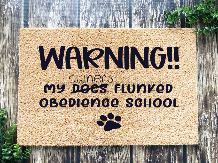 Funny Doormat, Coir Doormat, Welcome Mat, Housewarming Gift, Warning, My Owner Flunked Obedience School Doormat, Front Door Doormat, Dog Doormat, New Homeowner Gift DECOE-CM-137 - Tampa soil911.com