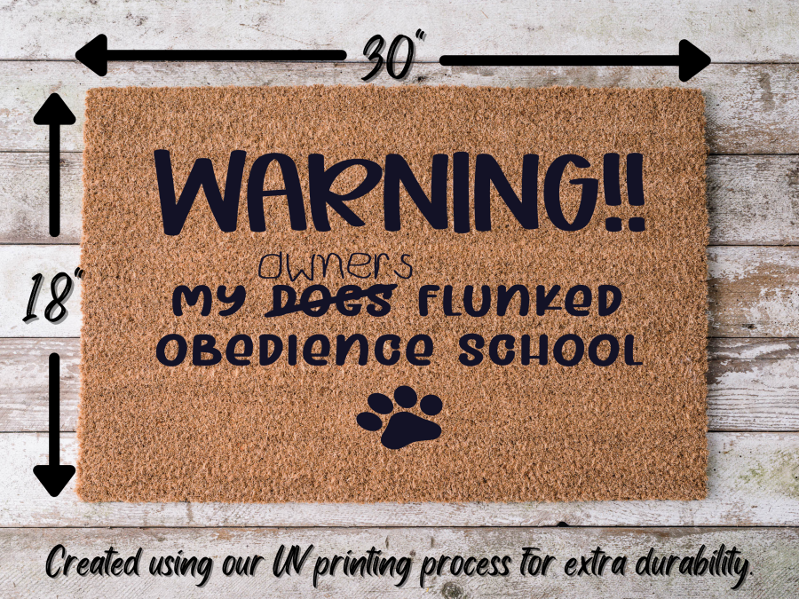 Funny Doormat, Coir Doormat, Welcome Mat, Housewarming Gift, Warning, My Owner Flunked Obedience School Doormat, Front Door Doormat, Dog Doormat, New Homeowner Gift DECOE-CM-137