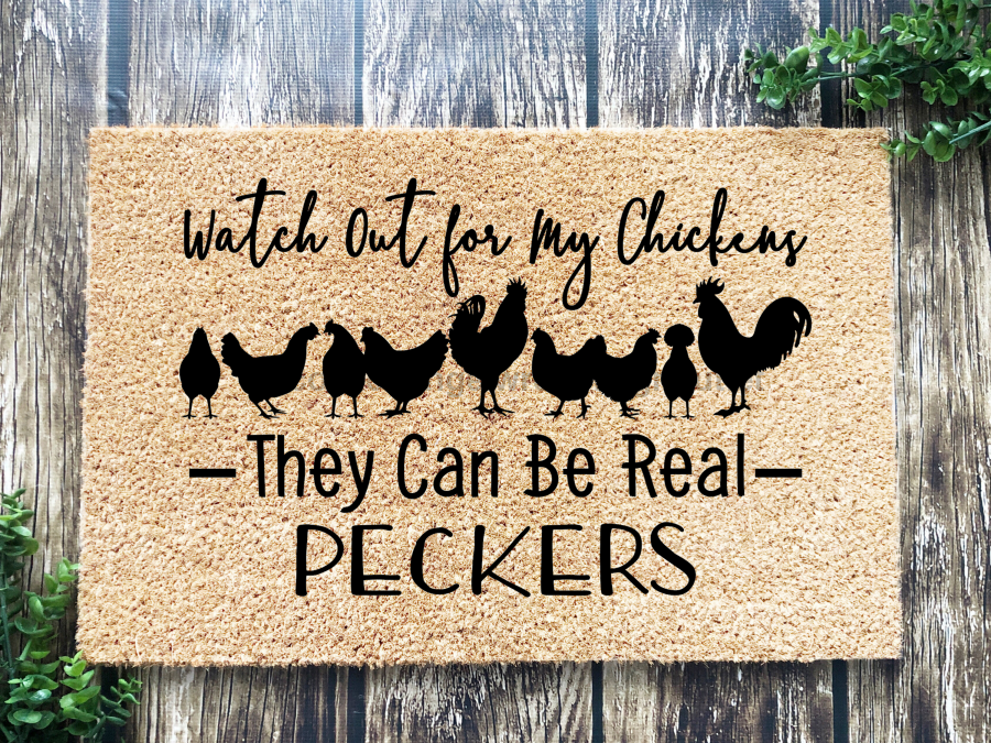 Funny Chickens Doormat "Watch out, they can be real peckers" Chicken Door Mat - Tampa soil911.com