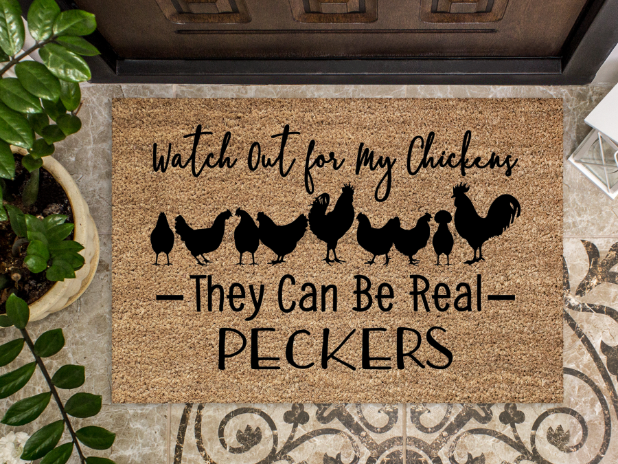 Funny Chickens Doormat "Watch out, they can be real peckers" Chicken Door Mat - Tampa soil911.com