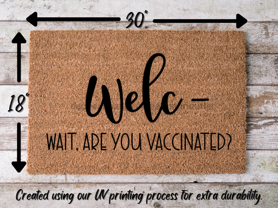 Funny Doormat, Coir Doormat, Welcome Mat, Housewarming Gift, Welc- Wait, Are you Vaccinated? Doormat, Vaccinated? Front Door Doormat, Welcome Doormat, New Homeowner Gift DECOE-CM-090 - Tampa soil911.com