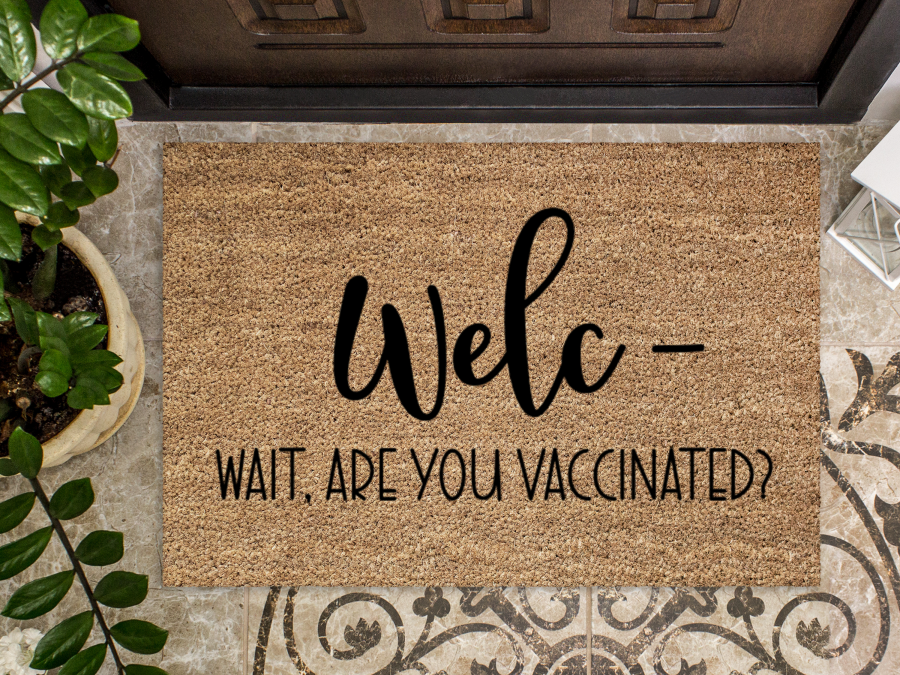 Funny Doormat, Coir Doormat, Welcome Mat, Housewarming Gift, Welc- Wait, Are you Vaccinated? Doormat, Vaccinated? Front Door Doormat, Welcome Doormat, New Homeowner Gift DECOE-CM-090