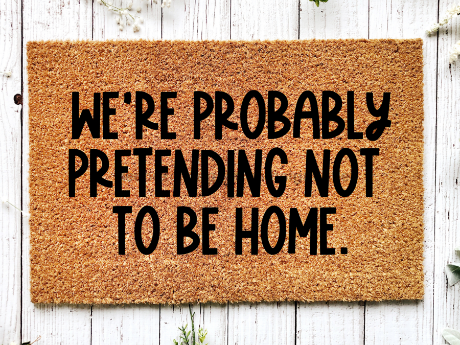 Funny Doormat, Coir Doormat, Welcome Mat, Housewarming Gift, We're Probably Pretending Not to Be Home Doormat,  Front Door Doormat, Welcome Doormat, New Homeowner Gift DECOE-CM-089 - Tampa soil911.com