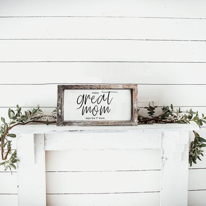Great Mom Sign Gia Roma rustic wood-framed sign with black script on white mantel greenery on Tampa Home & Garden Store