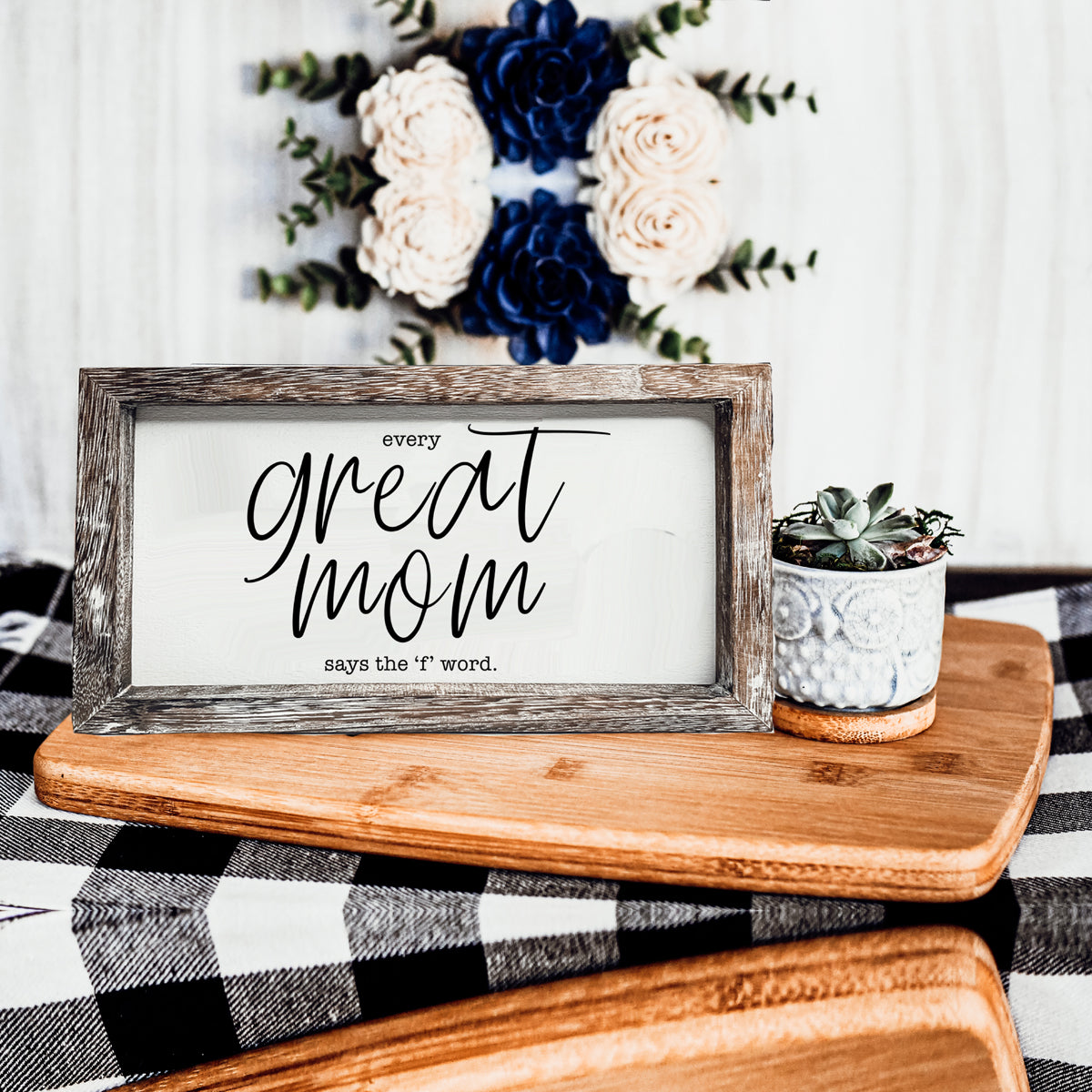 Great Mom Sign in rustic gray wood frame with black script text by Gia Roma on Tampa Home & Garden Store