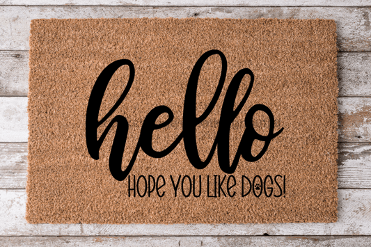 Hello Hope You Like Dogs - Funny Dog Door Mat - 30x18" Coir Door Mat - DECOE-CM-051 - Tampa soil911.com