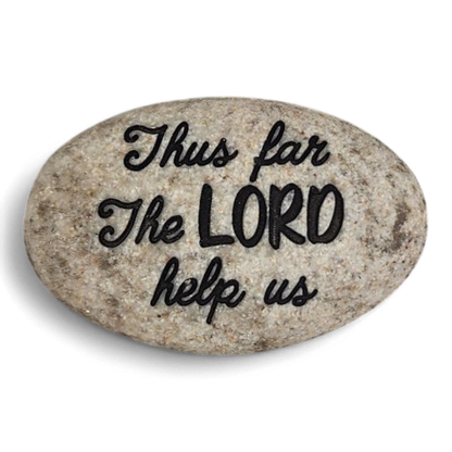 Scripture Stone - Thus Far the Lord Help Us