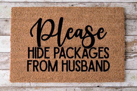 Hide Packages From Husband - Funny Door Mat - 30x18" Coir Door Mat - DECOE-CM-019