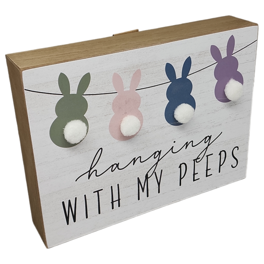 Wooden Tabletop 8 Inch Sign - Hanging with my Peeps - Tampa Home & Garden Store