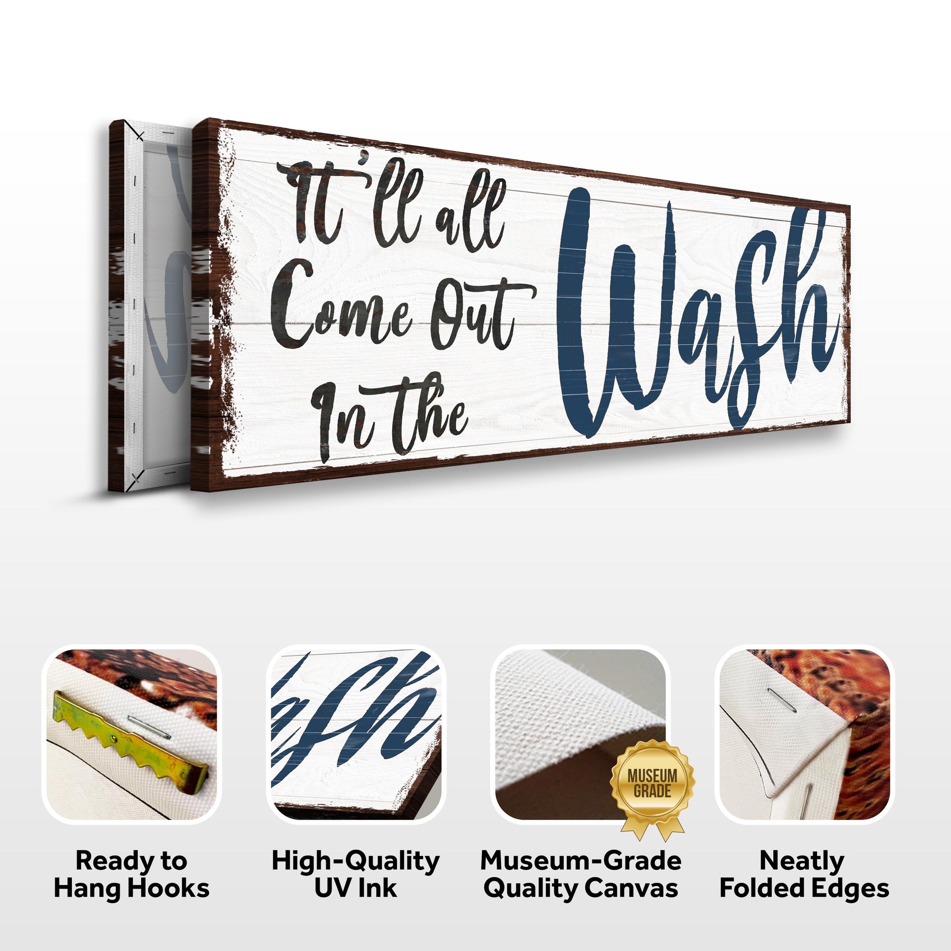 Canvas sign It'll All Come Out in the Wash by Tailored Canvases, rustic whitewashed plank on Tampa Home & Garden Store