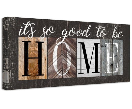 It's So Good To Be Home - Canvas - Tampa Home & Garden Store