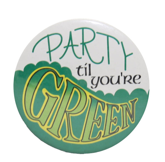 St Patricks Day Pin - Party til You're Green