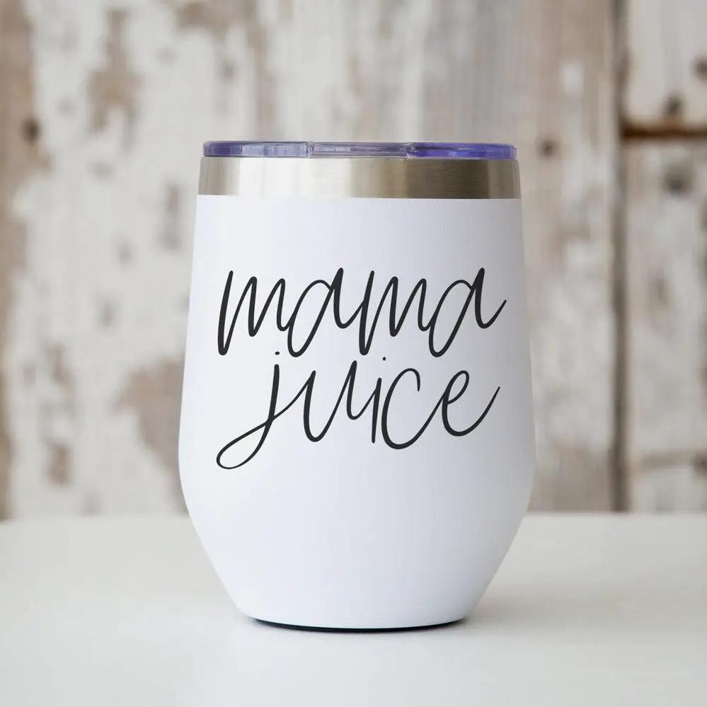 Mama Juice Stainless Steel Wine Tumbler With Lid