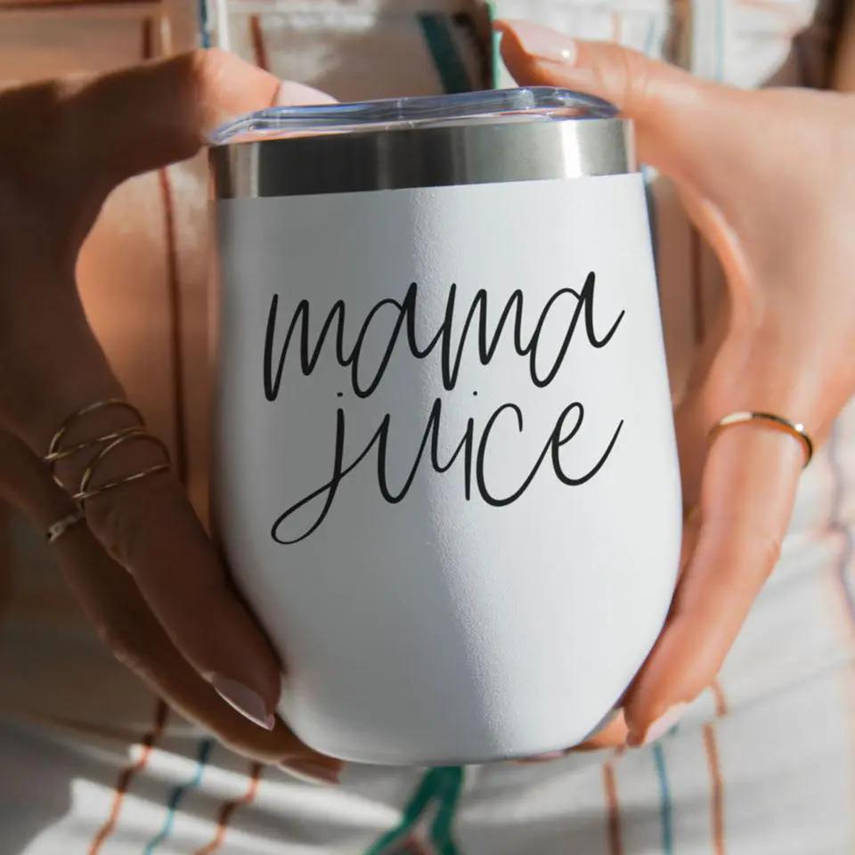 Mama Juice Stainless Steel Wine Tumbler With Lid