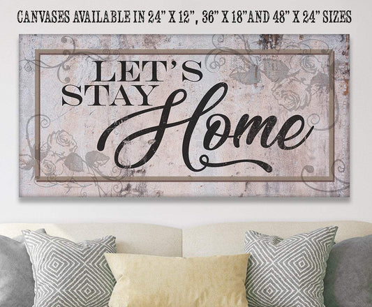 Let's Stay Home - Canvas - Tampa Home & Garden Store