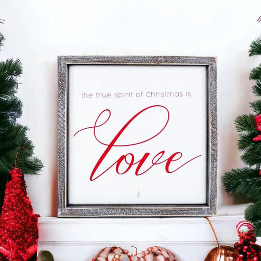 True Spirit 10in Christmas Sign by Gia Roma in a weathered wood frame with red Love script on Tampa Home & Garden Store
