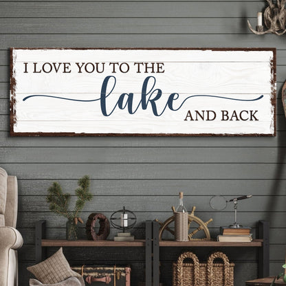 Love You To The Lake And Back Sign III canvas on white distressed wood with brown edge Tailored Canvases on Tampa Home & Garden Store