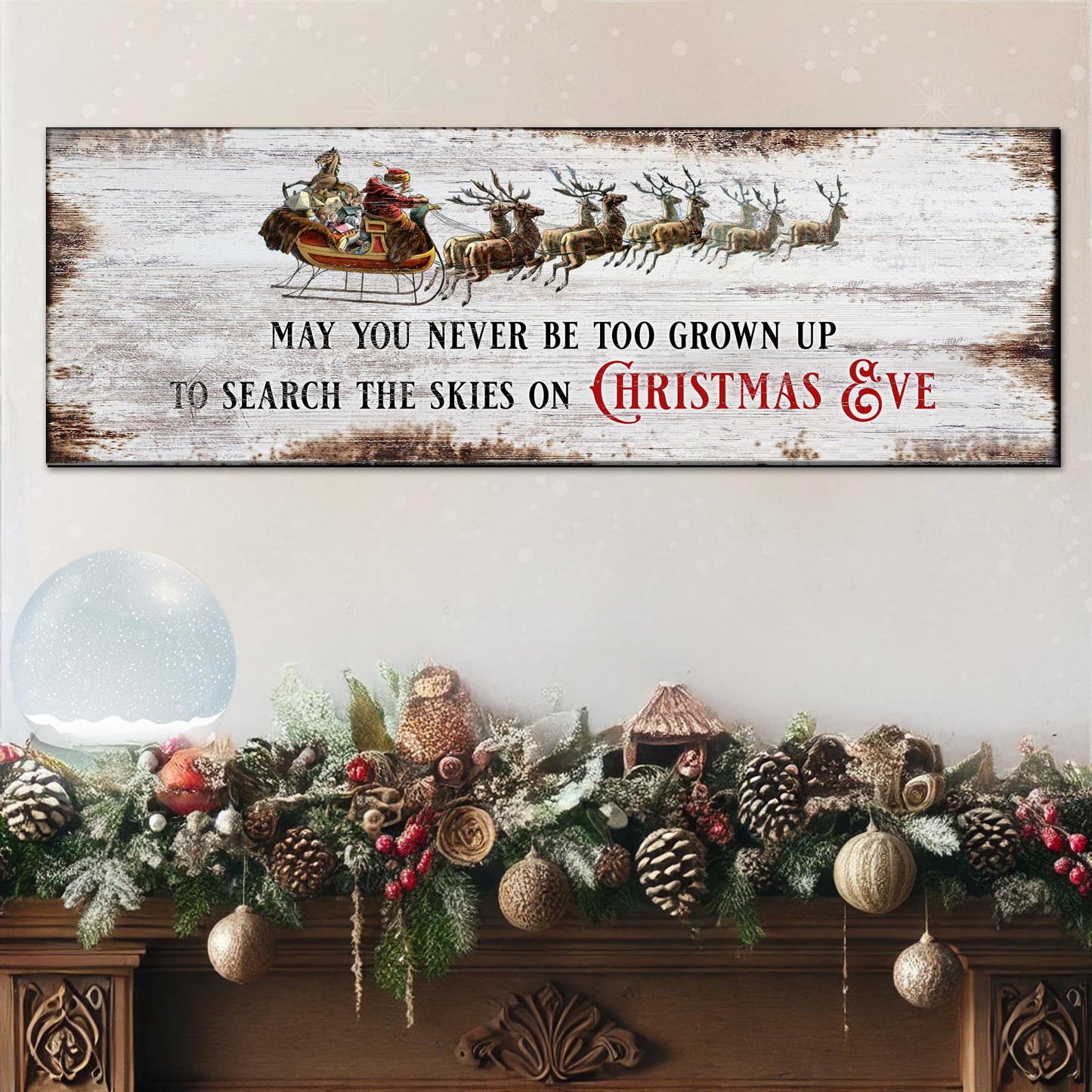 Canvas sign May You Never Be Too Grown Up To Search Skies Santa sleigh whitewashed backdrop on Tampa Home & Garden Store