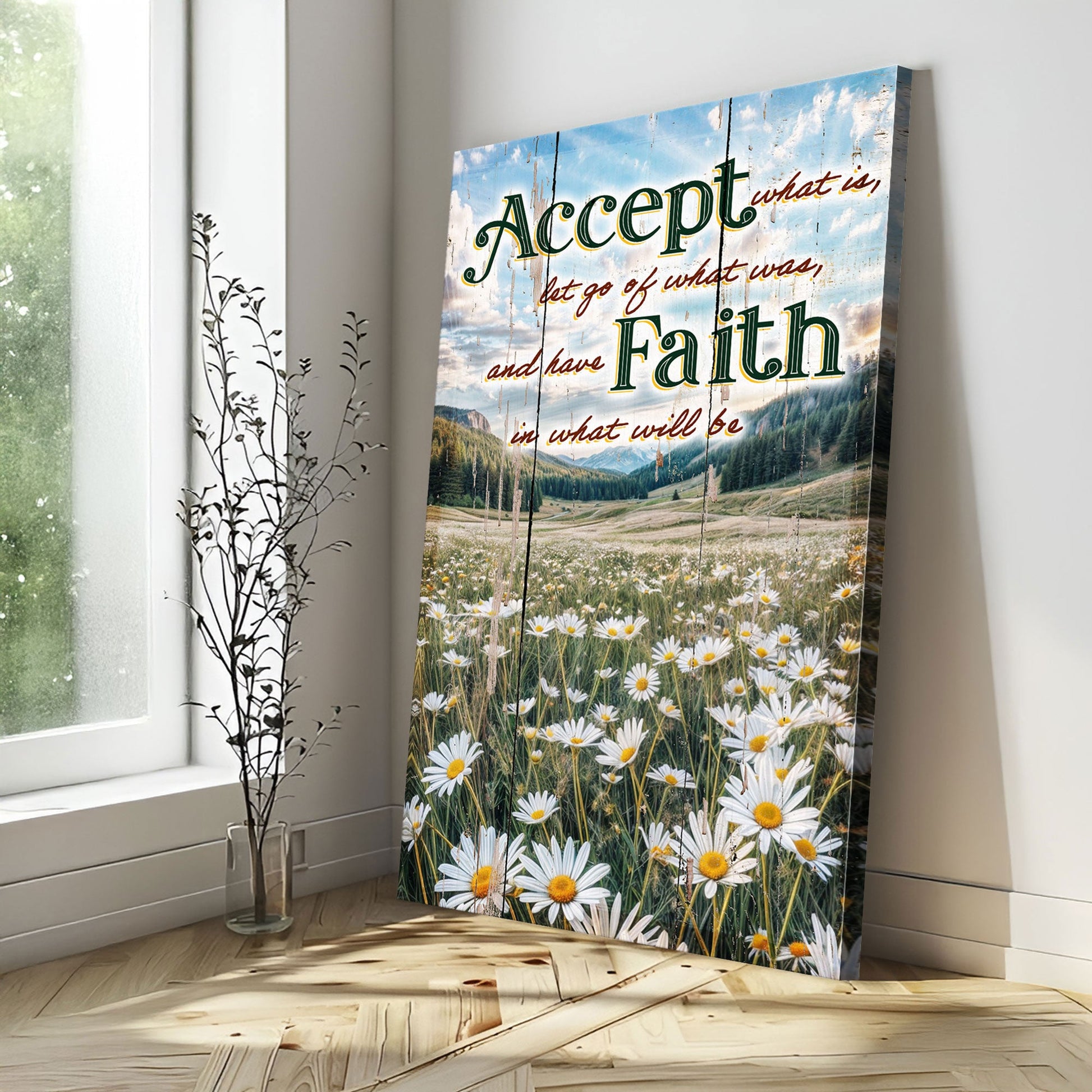 Canvas sign by Tailored Canvases featuring a daisies meadow and the motivational text Accept, Let Go, And Have Faith on Tampa Home & Garden Store