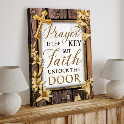 Canvas prayer sign with wood frame and script Prayer Is The Key But Faith Unlocks The Door on Tampa Home & Garden Store